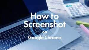Chromeでのスクリーンショットをとるの方法